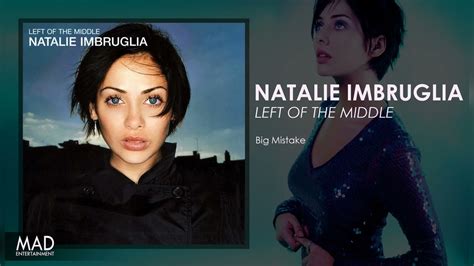 natalie imbruglia - big mistake lyrics
